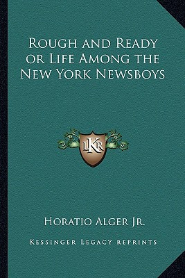 Libro Rough And Ready Or Life Among The New York Newsboys...