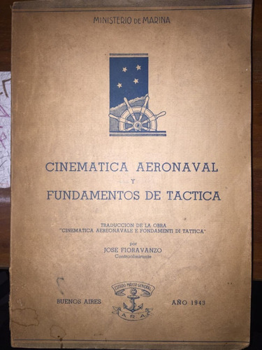 Cinematica Aeronaval Y Fundamentos De Tactica. Fioravanzo