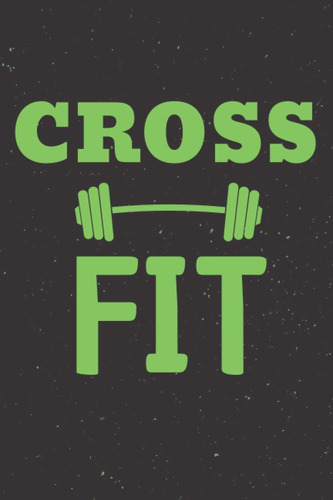 Libro: Crossfit: Diario De Entrenamiento Wod - Durante 200 D