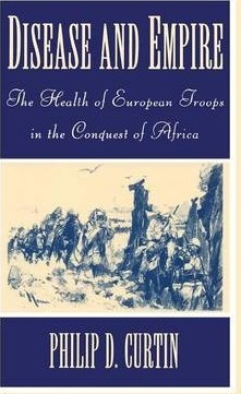 Disease And Empire - Philip D. Curtin