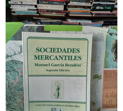 Sociedades Mercantiles.   Manuel García Rendón.   Segunda Ed