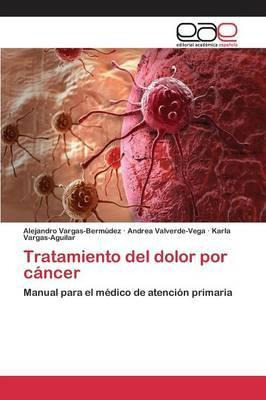 Libro Tratamiento Del Dolor Por Cancer - Vargas-aguilar K...