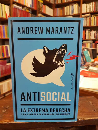 Antisocial  La Extrema Derecha Y La Libertad De Expresión