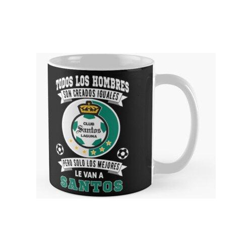 Taza Playera De Santos Laguna Los Mejores Le Van A Santos Fu