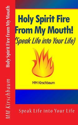 Libro Holy Spirit Fire From My Mouth - Kirschbaum, M. M.