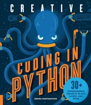 Comprar Libro: Codificación Creativa En Python: Más De 30 Proyectos 
