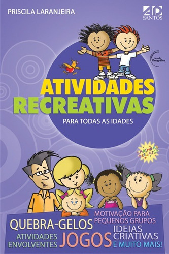 Atividades Recreativas Para Todas As Idades, De Laranjeira, Priscila. Editora Ad Santos Em Português