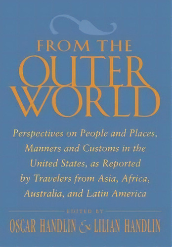 From The Outer World, De Oscar Handlin. Editorial Harvard University Press, Tapa Blanda En Inglés