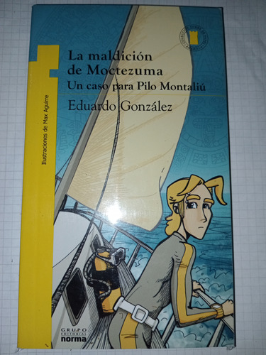 La Maldición De Moctezuma. Un Caso Para Pilo Montaliu. Norma