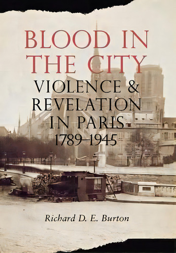 Blood In The City, De Richard D. E. Burton. Editorial Cornell University Press, Tapa Dura En Inglés