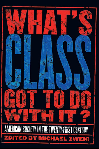 Libro: Whatøs Class Got To Do With It?: American Society In