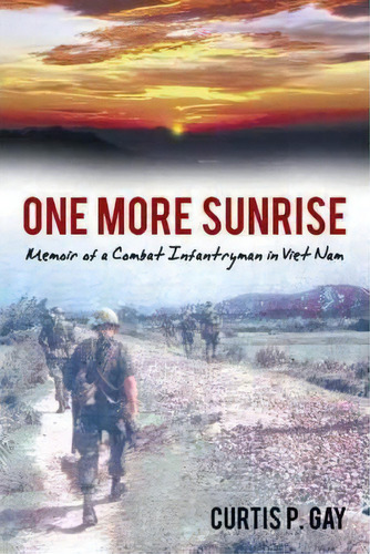 One More Sunrise, De Curtis P. Gay. Editorial Authorhouse, Tapa Dura En Inglés