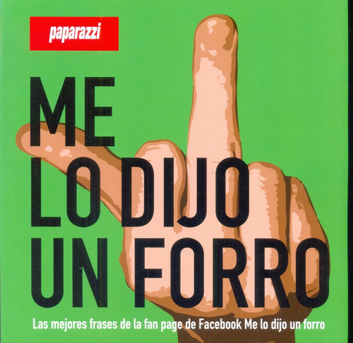 Me Lo Dijo Un Forro, De Iparaguirre Diego. Serie N/a, Vol. Volumen Unico. Editorial Edicion Del Autor, Tapa Blanda, Edición 1 En Español, 2015