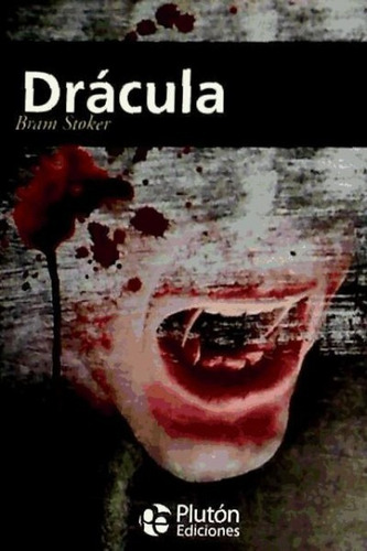 Dracula, Bram Stoker, Editorial Plutón, La Obra Original.