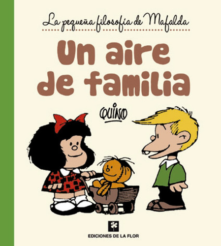 Un Aire De Familia - Mafalda - De La Flor