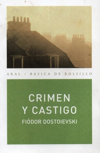Crimen Y Cástigo, Dostoievski, Ed. Akal