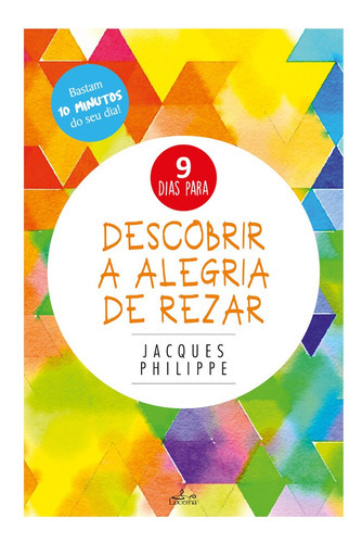 Descobrir A Alegria De Rezar, De Jacques Philippe. Editorial Lucerna, Tapa Blanda En Portugués, 2019