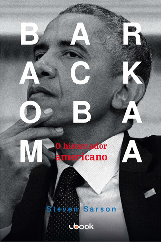 Barack Obama: O Historiador Americano, De Sarson, Steven., Vol. História Mundial. Editora Ubook, Capa Mole Em Português, 20