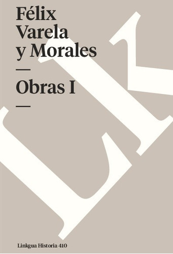 Libro Obras I - Félix Varela Y Morales