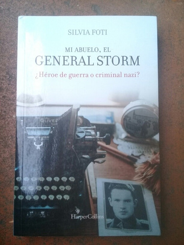 { Libro: Mi Abuelo, El General Storm - Autor: Silvia Foti }