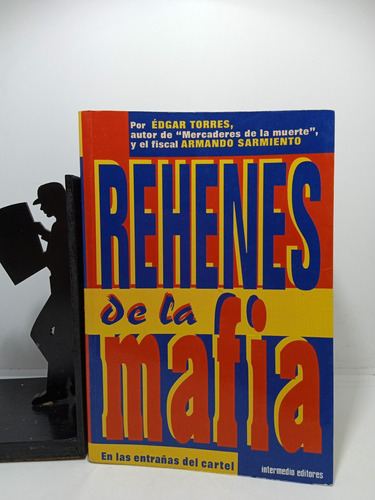 Rehenes De La Mafia - Edgar Torres - Intermedio Editores - N