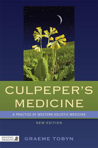 Libro: Culpepers Medicine: A Practice Of Western Holistic M