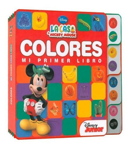 La Casa De Mickey Mouse. Colores, Primer Libro