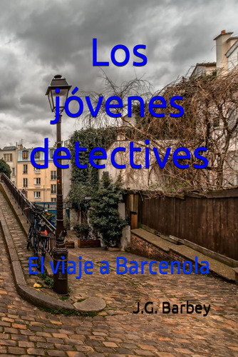 Los Jóvenes Detectives: El Viaje A Barcenola