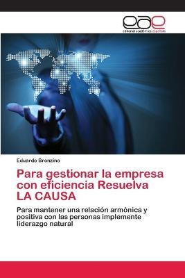 Libro Para Gestionar La Empresa Con Eficiencia Resuelva L...