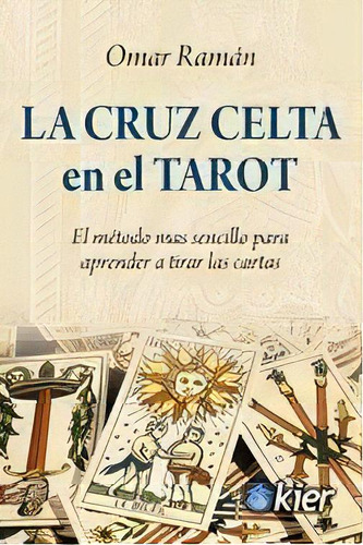 La Cruz Celta En El Tarot, De Ramán, Omar. Editorial Kier España S.l., Tapa Blanda En Español