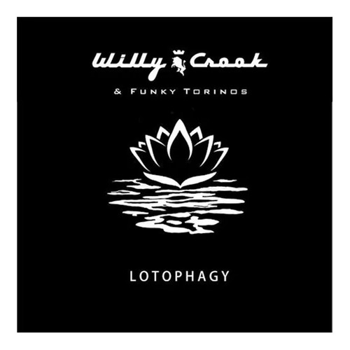 Willy Crook & Funky Torinos - Lotophagy - Lp Vinilo Nuevo