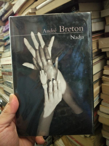 Livro - André Breton - Nadja; Capa Dura Com Sobrecapa;  Cosacnaif; 2007
