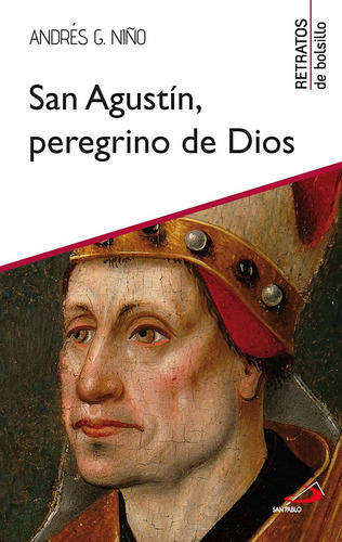 San Agustín, Peregrino De Dios, De Andrés G. Niño