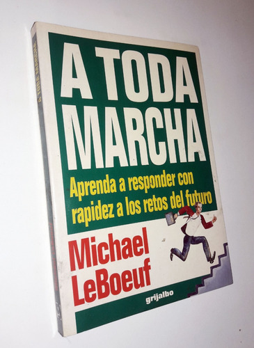 A Toda Marcha _ Michael Leboeuf - Grijalbo