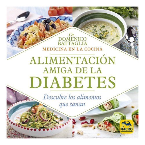 Alimentacion Amiga De La Diabetes - Battaglia - Macro Libro