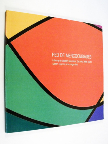 Red De Mercociudades Informe De Gestión 2006-2008 Morón