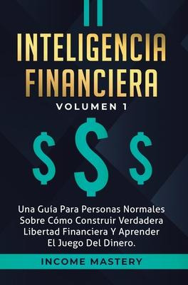 Libro Inteligencia Financiera : Una Guia Para Personas No...