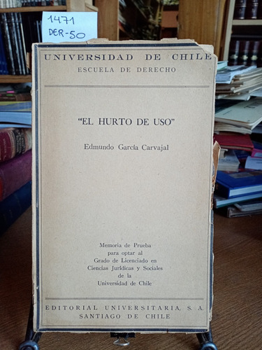 El Hurto De Uso // García Carvajal, Edmundo