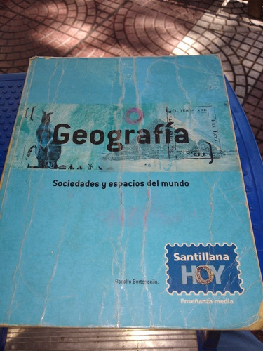 Geografía Sociedades Y Espacios Del Mundo Santillana Hoy D14