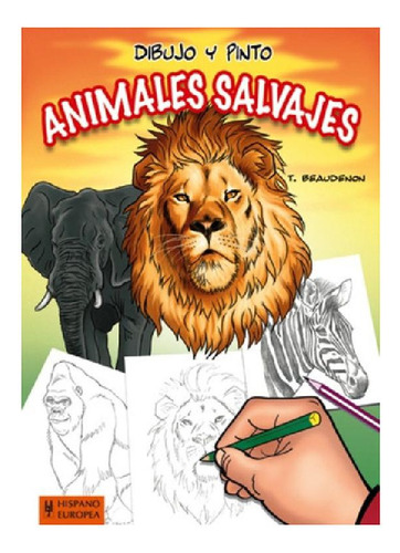 Libro - Animales Salvajes - Libro Para Dibujar Y Pintar * C