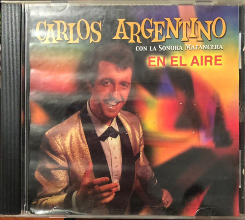 Cd - Carlos Argentino & La Sonora Matancera / En El Aire.