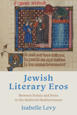 Libro Jewish Literary Eros: Between Poetry And Prose In T...