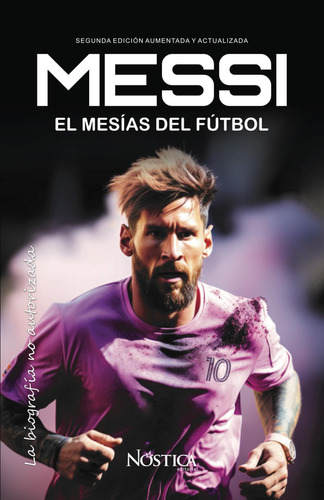 Libro: Messi: El Mesías Del Fútbol (spanish Edition)