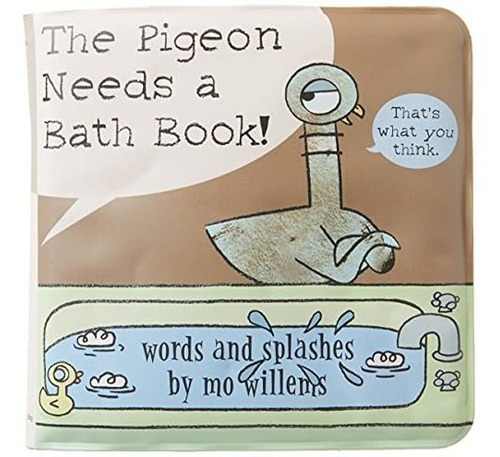 Book : The Pigeon Needs A Bath Book - Willems, Mo