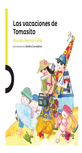Las Vacaciones De Tomasito Cabal Graciela Beatriz Loqueleo