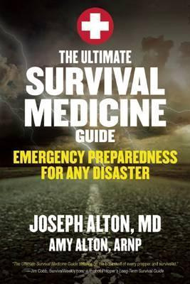 The Ultimate Survival Medicine Guide : Emergency Prepared...