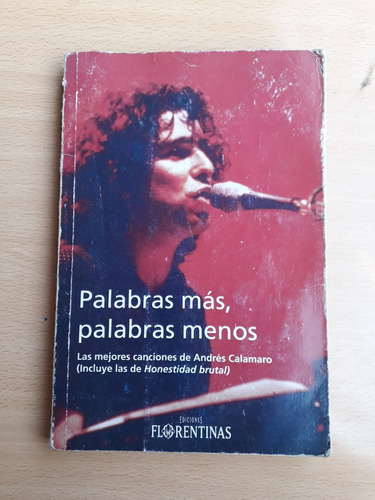 Libro Palabras Mas Palabras Menos Canciones Andres Calamaro