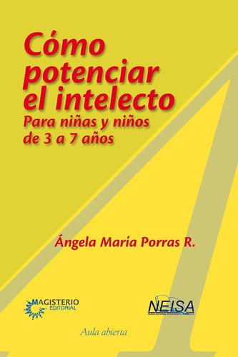 Cómo Potenciar El Intelecto, De Porras Rodríguez, Ángela María. Editorial Neisa, Tapa Pasta Blanda En Español