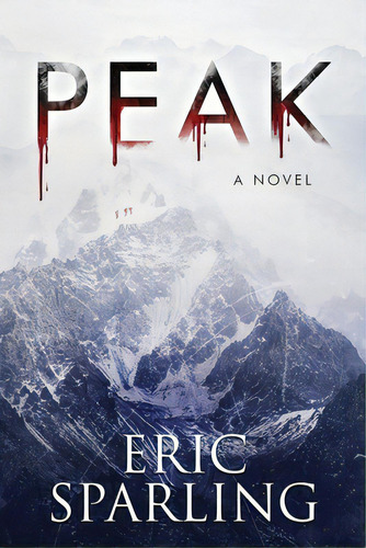 Peak, De Sparling, Eric. Editorial Lightning Source Inc, Tapa Blanda En Inglés