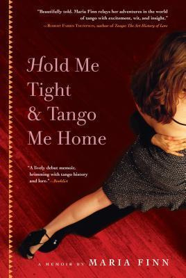 Libro Hold Me Tight And Tango Me Home - Maria Finn